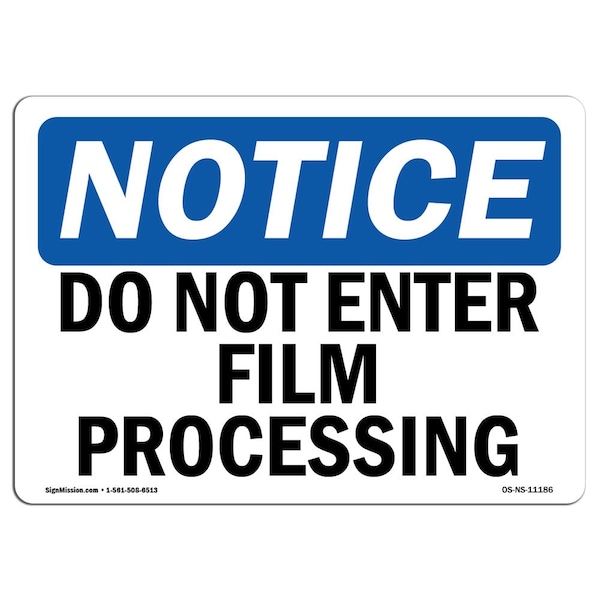 OSHA Notice Sign, 3.5" Height, 5" Width, Do Not Enter Film Processing Sign, Landscape, 10PK